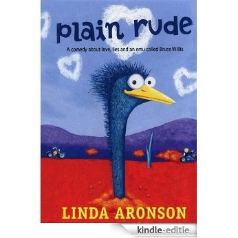 Plain Rude - an off-the-wall teen comedy about bats, maniacs and an emu called Bruce Willis (The Yarradindi Teen Comedy Series Book 2) (English Edition) [Kindle-editie]