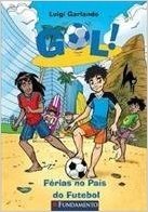 Gol: Ferias No Pais Do Futebol (Em Portugues Do Brasil)