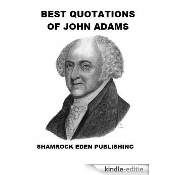 Best Quotations of John Adams (English Edition) [Kindle-editie]
