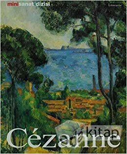 Paul Cezanne Hayatı ve Eserleri-Mini Sanat Dizisi