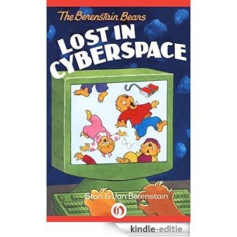 The Berenstain Bears Lost in Cyberspace (English Edition) [Kindle-editie]