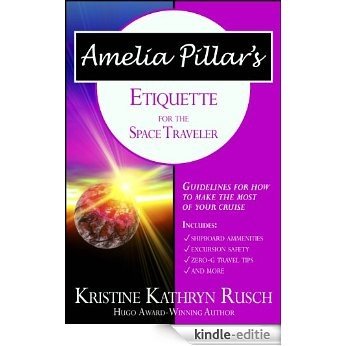 Amelia Pillar's Etiquette for the Space Traveler (English Edition) [Kindle-editie]