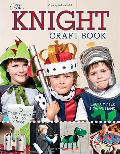 The Knight Craft Book: 15 Things a Knight Can't Do Without