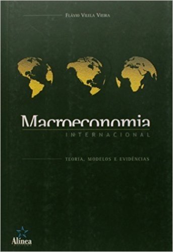 Macroeconomia Internacional - Teoria, Modelos E Evidências