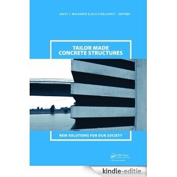 Tailor Made Concrete Structures: New Solutions for our Society (Abstracts Book 314 pages + CD-ROM full papers 1196 pages) [Print Replica] [Kindle-editie]