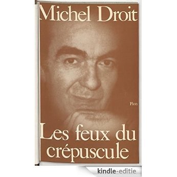 Les Feux du crépuscule: Journal (1968-1970) (Plon) [Kindle-editie] beoordelingen