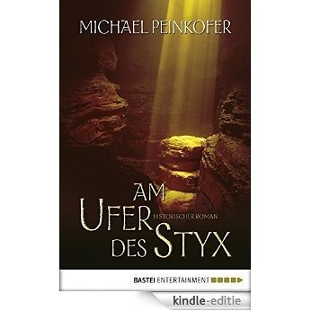Am Ufer des Styx: Historischer Roman (Sarah Kincaid 3) (German Edition) [Kindle-editie] beoordelingen