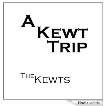 A Kewt Trip - Book 1 (The Kewts) (English Edition) [Kindle-editie]