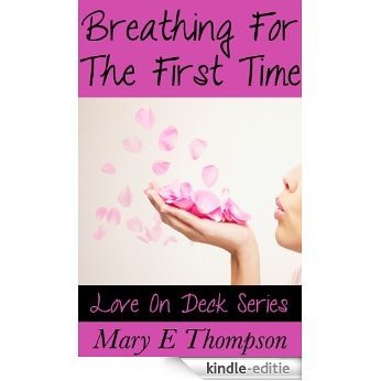 Breathing For The First Time (Love On Deck Book 2) (English Edition) [Kindle-editie] beoordelingen