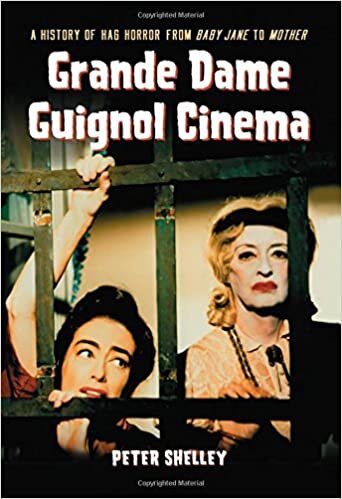 indir Grande Dame Guignol Cinema: A History of Hag Horror from Baby Jane to Mother