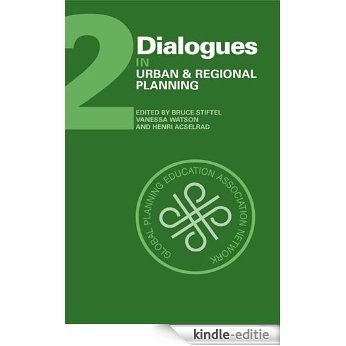 Dialogues in Urban and Regional Planning: Volume 2 [Kindle-editie]