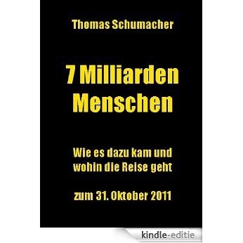 7 Mrd Menschen. Wie es dazu kam und wohin die Reise geht (German Edition) [Kindle-editie]