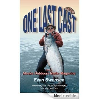One Last Cast: From Alaska Outdoors Radio Magazine (English Edition) [Kindle-editie] beoordelingen
