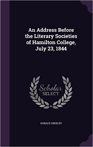 An Address Before the Literary Societies of Hamilton College, July 23, 1844 baixar