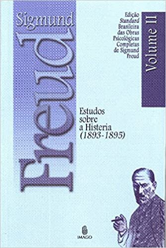 Estudos Sobre a Histeria (1893-1895) (Volume 2)