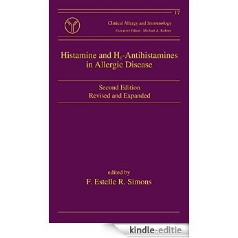 Histamine and H1-Antihistamines in Allergic Disease, Second Edition (Clinical Allergy and Immunology) [Kindle-editie]