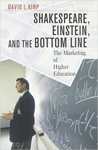 Shakespeare, Einstein, and the Bottom Line: The Marketing of Higher Education