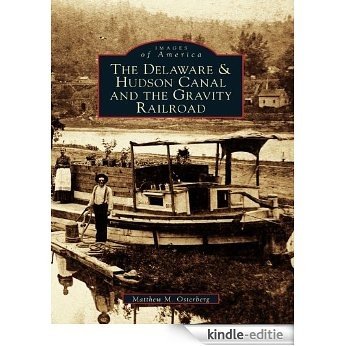 Delaware & Hudson Canal and the Gravity Railroad, The (Images of America) (English Edition) [Kindle-editie] beoordelingen