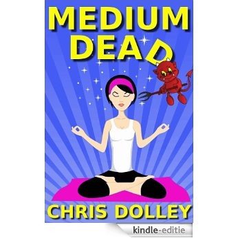 Medium Dead (English Edition) [Kindle-editie] beoordelingen