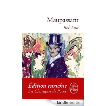 Bel Ami (Classiques t. 619) (French Edition) [Kindle-editie]