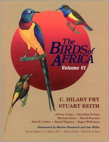 The Birds of Africa, Volume VI: The Birds of Africa V 6 - Picathartes to Oxpeckers