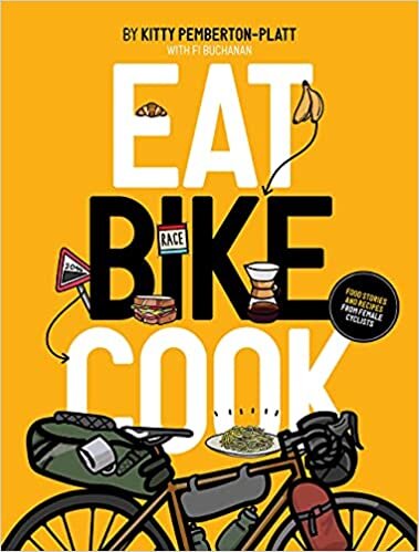 indir Eat Bike Cook: Food Stories &amp; Recipes from Female Cyclists