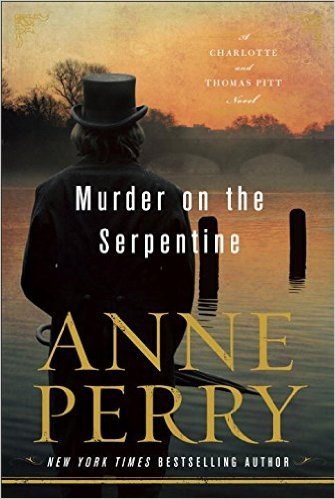 Murder on the Serpentine: A Charlotte and Thomas Pitt Novel