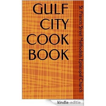 GULF CITY COOK BOOK (English Edition) [Kindle-editie]