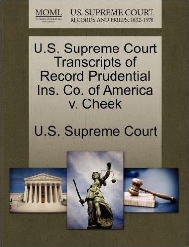 U.S. Supreme Court Transcripts of Record Prudential Ins. Co. of America V. Cheek