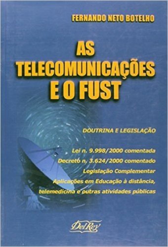 As Telecomunicações e o FUST