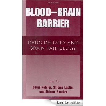 Blood Brain Barrier: Drug Delivery and Brain Pathology [Kindle-editie]