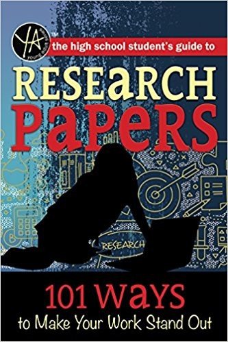 The High School Student's Guide to Research Papers: 101 Ways to Make Your Work Stand Out