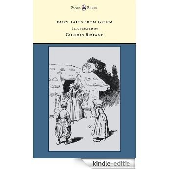Fairy Tales From Grimm - Illustrated by Gordon Browne [Kindle-editie]