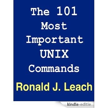 The 101 Most Important UNIX and Linux Commands (English Edition) [Kindle-editie]