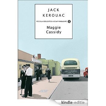 Maggie Cassidy (Piccola biblioteca oscar Vol. 333) (Italian Edition) [Kindle-editie]