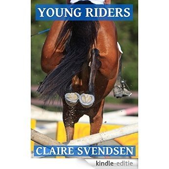 Young Riders (Show Jumping Dreams ~ Book 16) (English Edition) [Kindle-editie]