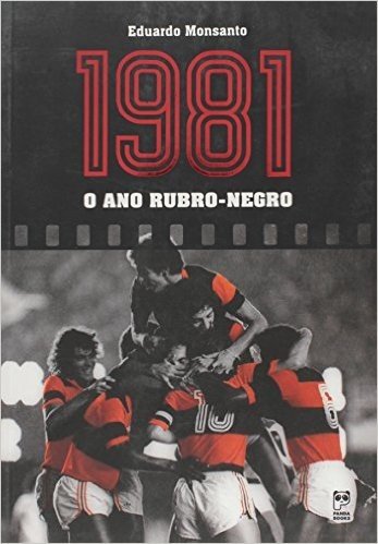 1981. O Ano Rubro-Negro