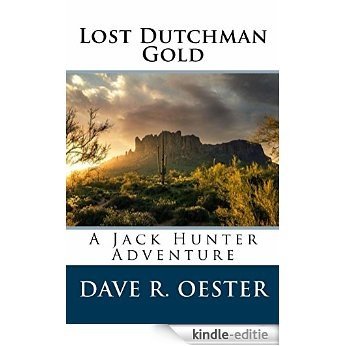 Lost Dutchman Gold (English Edition) [Kindle-editie]