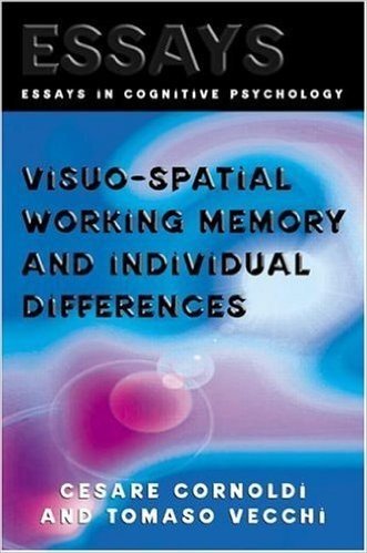 Visuo-spatial Working Memory and Individual Differences (Essays in Cognitive Psychology)