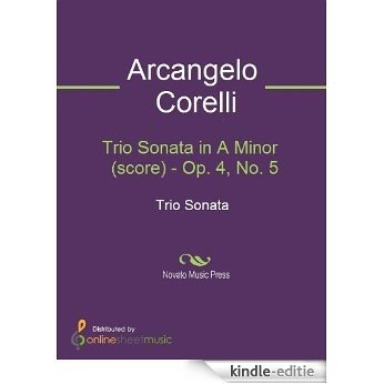 Trio Sonata in A Minor  (score) - Op. 4, No. 5 [Kindle-editie]