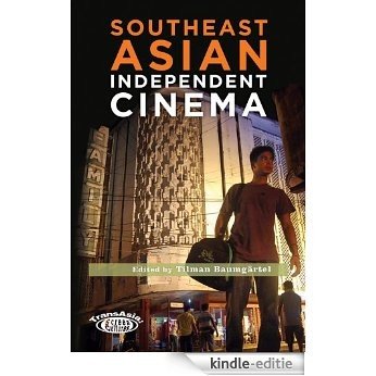 Southeast Asian Independent Cinema (TransAsia: Screen Cultures Book 1) (English Edition) [Kindle-editie]