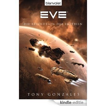 Eve: Die Revolution der Imperien (German Edition) [Kindle-editie]
