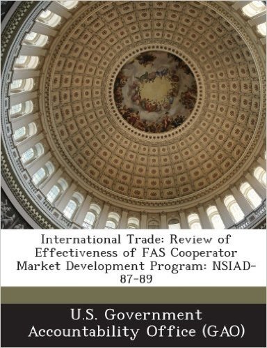 International Trade: Review of Effectiveness of Fas Cooperator Market Development Program: Nsiad-87-89