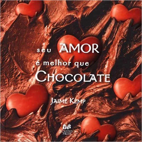Seu Amor É Melhor que Chocolate