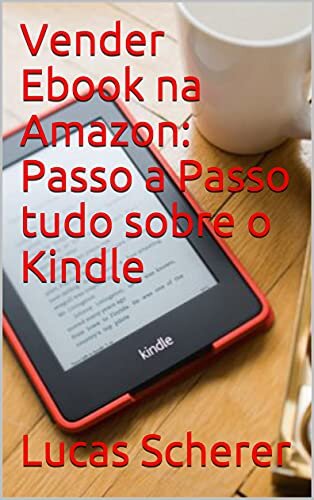 Vender Ebook na Amazon: Passo a Passo tudo sobre o Kindle