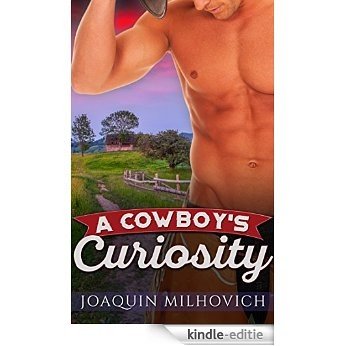GAY: MM Romance: A Cowboy's Curiosity (First Time Gay Western Cowboy Romance) (College Alpha Omega Romance Short Stories) (English Edition) [Kindle-editie]