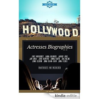 Hollywood: Actresses Biographies Vol.35: (JANET MONTGOMERY,JANINA GAVANKAR,JANUARY JONES,JAYM AMAYS,JAYNE HEITMEYER,JEMIMA ROOPER,JENA MALONE,JENNA COLEMAN,JENNA ... DEWAN-TATUM,JENNA FISCHER) (English Edition) [Kindle-editie]