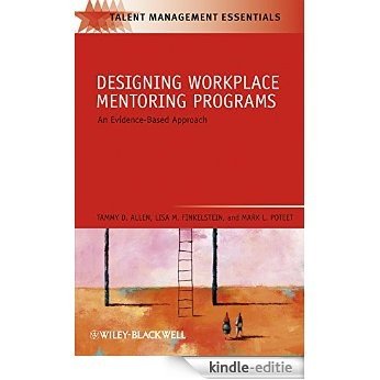 Designing Workplace Mentoring Programs: An Evidence-Based Approach (TMEZ - Talent Management Essentials) [Kindle-editie]