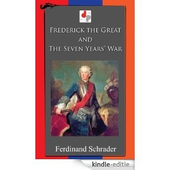 Frederick the Great and the Seven Years' War (Illustrated) (English Edition) [Kindle-editie]