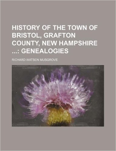 History of the Town of Bristol, Grafton County, New Hampshire